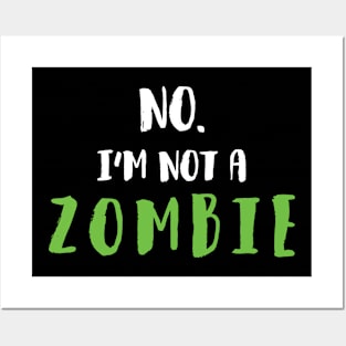 No, I'm not a Zombie Posters and Art